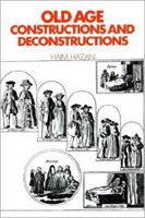 Old Age: Constructions and Deconstructions (Themes in the Social Sciences) 0521447488 Book Cover