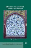 Education and Gendered Citizenship in Pakistan 0230618537 Book Cover