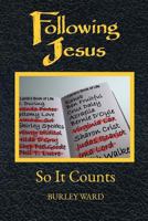 Following Jesus So It Counts 1517466024 Book Cover
