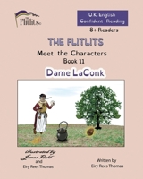 THE FLITLITS, Meet the Characters, Book 11, Dame LaConk, 8+Readers, U.K. English, Confident Reading: Read, Laugh and Learn 1916778283 Book Cover