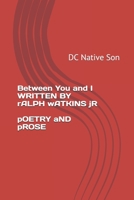 Between You and I: DC Native Son B086PN11KD Book Cover