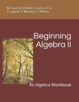 Beginning Algebra II: An Algebra Workbook 1798898616 Book Cover