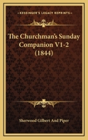 The Churchman's Sunday Companion V1-2 1104484269 Book Cover