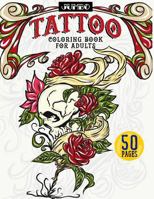 Jumbo Tattoo Coloring Book for Adults: Large Print Inky Coloring Activity Book Includes Skulls, Gothic Roses, Tribal Designs, Wolves, Koi Fish, Japanese, Gorgeous Horror and More - Just Add Color to B 1979380686 Book Cover