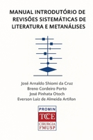 MANUAL INTRODUTÓRIO DE REVISÕES SISTEMÁTICAS DE LITERATURA E METANÁLISES. (Portuguese Edition) 6501695384 Book Cover