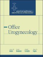 Office Urogynecology (Practical Pathways Series) 0071387757 Book Cover
