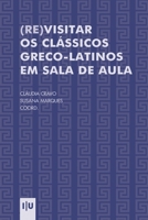 (Re)visitar os clássicos greco-latinos em sala de aula (Investigação) (Portuguese Edition) 9892626125 Book Cover