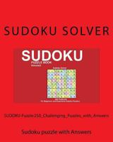 Sudoku-Puzzle: 250_challenging_puzzles_with_answers: Sudoku Puzzle with Answers 1534723617 Book Cover