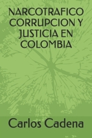 NARCOTRAFICO CORRUPCION Y JUSTICIA EN COLOMBIA (Spanish Edition) B0GQ5HD4N7 Book Cover