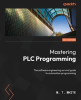 Mastering PLC Programming: The software engineering survival guide to automation programming 180461288X Book Cover