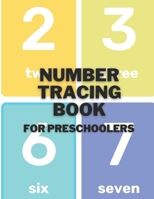 Number Tracing Book For Preschoolers: My first learn to write workbook, Preschool workbooks age 3, Number tracing books for kids ages 3-5 B08M8PKCPD Book Cover