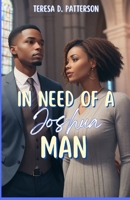 In Need Of A Joshua Man 1470100703 Book Cover