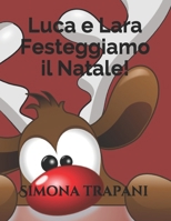 Luca e Lara: festeggiamo il Natale! (Luca e Lara - Giochiamo con l'inglese) 1980440174 Book Cover