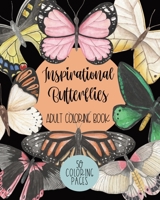 Inspirational Butterflies Adult Coloring Book: 50 Coloring Pages (Inspirational Adult Coloring Books) B089CVHMSB Book Cover