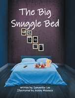 The Big Snuggle Bed 1662456891 Book Cover