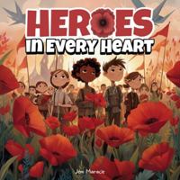 Heroes in Every Heart: A Veterans Day Story of Courage, Gratitude, and Peace for Kids B0FXWNF4J3 Book Cover