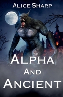 Alpha and Ancient B0G6H95WLS Book Cover