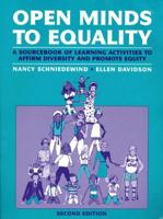 Open Minds to Equality: A Sourcebook of Learning Activities to Affirm Diversity and Promote Equality (2nd Edition) 020516109X Book Cover