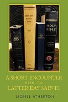 A Short Encounter with the Latter-Day Saints 1449091466 Book Cover