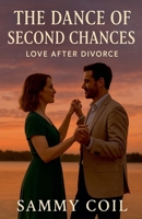 The Dance of Second Chances B0FG7N7Z3M Book Cover