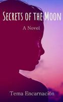 Secrets of the Moon 1986771482 Book Cover