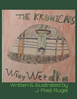 The Kronicals of Willy Weedka B0GQGWN2WV Book Cover