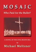 Mosaic: Who Paid for the Bullet? 1610274547 Book Cover
