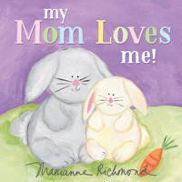 My Mom Loves Me! 193408283X Book Cover