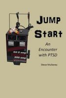 Jump Start: An Encounter with PTSD 149929607X Book Cover