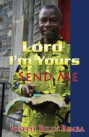 Lord I'm Yours: Send Me 156411595X Book Cover