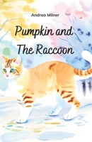 Pumpkin And The Raccoon 191774501X Book Cover