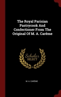 Le Pâtissier royal parisien 1294783173 Book Cover
