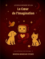 Le cœur de l'imagination: L'art des sentiments (French Edition) B0G71WZ2FB Book Cover