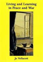 Living and Learning in Peace and War 0851248705 Book Cover