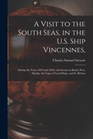 A visit to the South Seas, in the U. States ship Vincennes, during the years 1829 and 1830; 1013810546 Book Cover