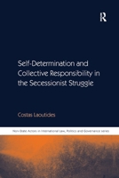 Self-Determination and Collective Responsibility in the Secessionist Struggle 1032924438 Book Cover