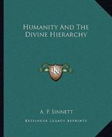 Humanity And The Divine Hierarchy 1419185489 Book Cover