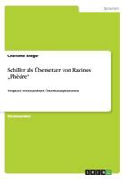 Schiller als �bersetzer von Racines "Ph�dre: Vergleich verschiedener �bersetzungstheorien 3656402175 Book Cover