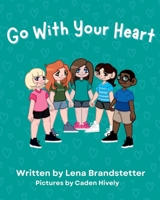 Go With Your Heart 1088230474 Book Cover