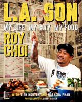 L.A. Son: My Life, My City, My Food 0062202634 Book Cover