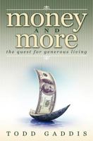Money and More: The Quest for Generous Living 1460000587 Book Cover