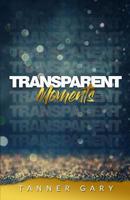 Transparent Moments 1074985303 Book Cover