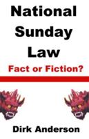 National Sunday Law: Fact of Fiction? 0981860605 Book Cover