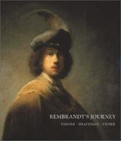 Rembrandt's Journey: Painter, Draftsman, Etcher 0878466789 Book Cover