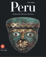 Peru: Art from the Chavin to the Incas (Collections Du Petit Palais, Musee Des Beaux-Arts de la VILL) 8876246924 Book Cover