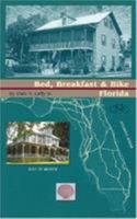 Bed, Breakfast and Bike Florida 0933855249 Book Cover