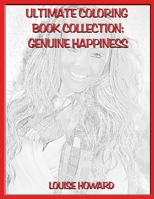 Ultimate Coloring Book Collection: Genuine Happiness 1678417270 Book Cover