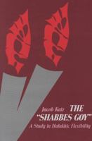 The "Shabbes Goy": A Study in Halakhic Flexibility 0827604130 Book Cover