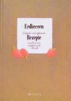 Erdbeeren: Einfache und raffinierte Rezepte rund um eine verführerische Frucht 3877168329 Book Cover