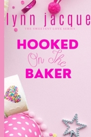 Hooked on the Baker: A Sweet Romance B09XSXBF6D Book Cover